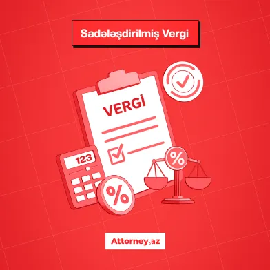 Azərbaycanda vergilər: sadələşdirilmiş vergi.